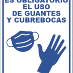 ES OBLIGATORIO EL USO DE GUANTES Y CUBREBOCAS