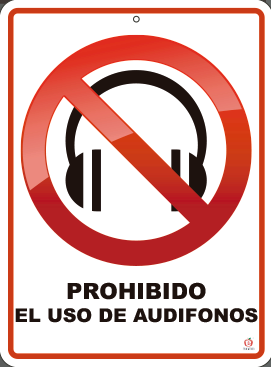 PROHIBIDO EL USO DE AUDIFONOS
