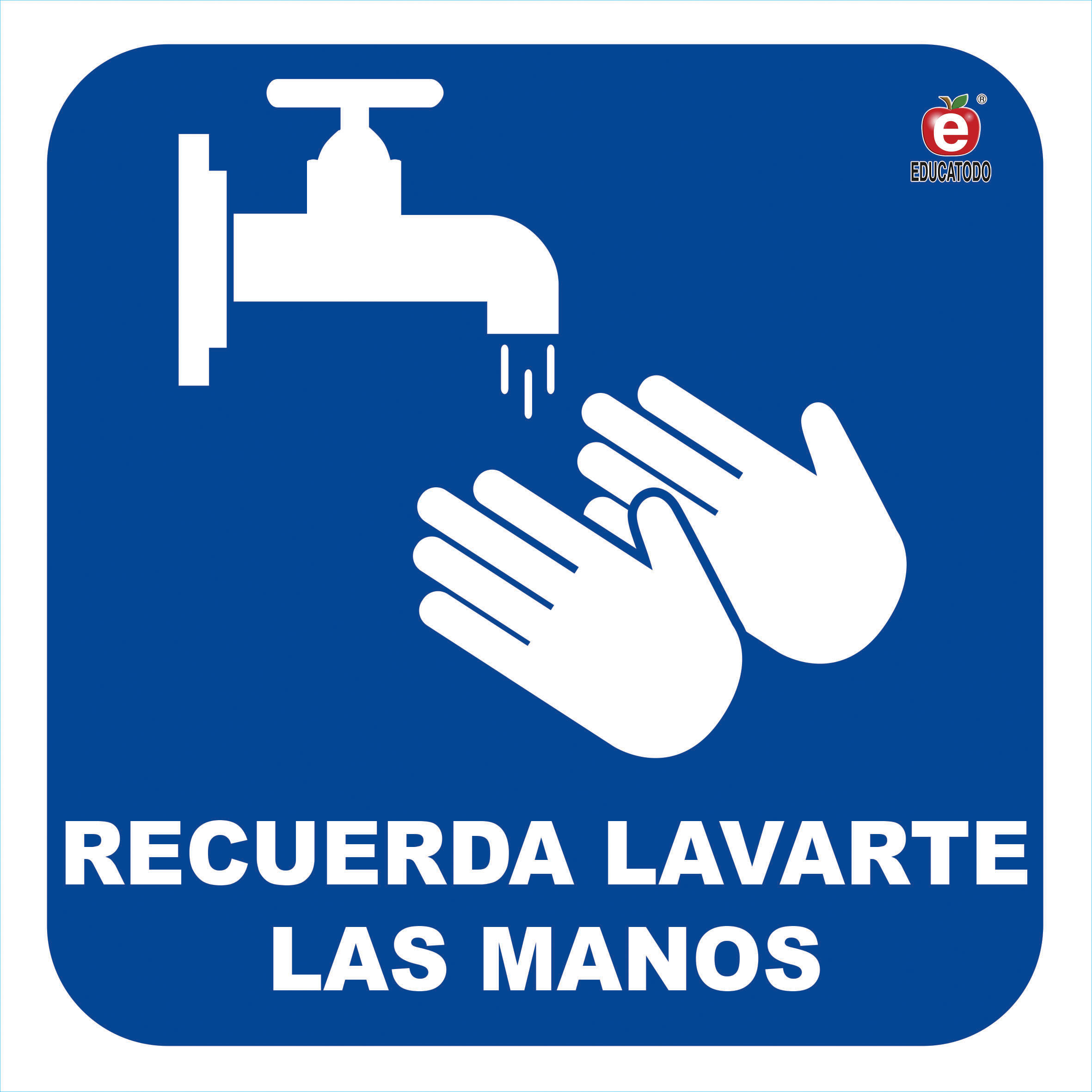 SEÑAL INDIVIDUAL RECUERDA LAVARTE LAS MANOS 20 X 20 CM APROX. CAL.20