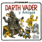 DARTH VADER Y AMIGOS