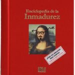 LIBRO - ENCICLOPEDIA DE LA INMADUREZ